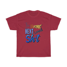 Load image into Gallery viewer, I’m On Some Next Level Sh*t Unisex Heavy Cotton Tee