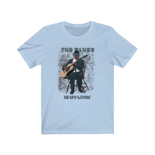 Load image into Gallery viewer, The Blues Is My Livin' unisex short sleeve tee