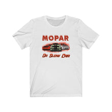 Load image into Gallery viewer, Mopar Or Slow Car Unisex Jersey Short Sleeve Tee