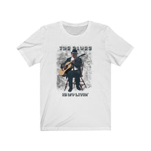 Load image into Gallery viewer, The Blues Is My Livin' unisex short sleeve tee