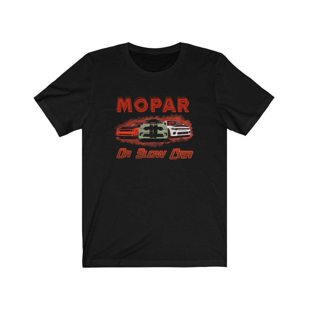 Mopar Or Slow Car Unisex Jersey Short Sleeve Tee