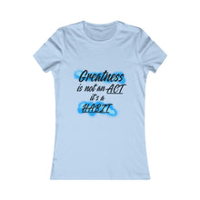 Load image into Gallery viewer, Women&#39;s “Greatness” Tee
