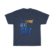 Load image into Gallery viewer, I’m On Some Next Level Sh*t Unisex Heavy Cotton Tee
